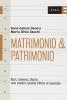Matrimonio & patrimonio. Nozze, convivenza, divorzio: come conciliare questioni affettive ed economiche