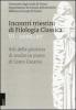 Incontri triestini di filologia classica. Atti della Giornata di studio in onore di Laura Casarsa vol.6