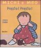 Presto! Presto!