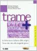 Trame e temi. La letteratura italiana dalle origini-L'eroe dal mito alla tragedia greca. Per il biennio delle Scuole superiori