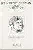 John Henry Newman. L'idea di ragione. Atti del Convegno (Milano, febbraio 1991)