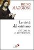 Le virt� del cristiano. Ci� che fa la differenza