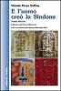 E l'uomo cre� la Sindone