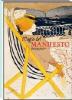 Elogio del manifesto. Arte, societ� e vita sui muri del XX secolo