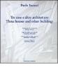 Paola Iacucci. Tre case e altre architetture-Three houses and other buildings
