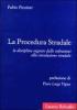 La procedura stradale. La disciplina vigente delle infrazioni alla circolazione stradale
