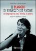 Il maggio di Fabrizio De Andr�. Un impiegato, una storia, il poeta