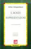 Il mondo come volont� e rappresentazione