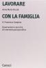 Lavorare con la famiglia. Osservazioni e tecniche di intervento psicoanalitico