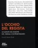 L' occhio del regista. 25 lezioni dei maestri del cinema contemporaneo