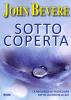 Sotto coperta. La promessa di protezione sotto l'autorit� di Dio