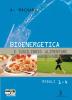 Bioenergetica e equilibrio alimentare. Con espansione online. Per gli Ist. professionali