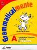 Grammaticalmente. Modulo A-B-C. Con espansione online. Per la Scuola media. Con CD-ROM