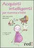Acquisti intelligenti per mamma e beb�. Che cosa serve davvero?