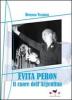 Evita Per�n. Il cuore dell'Argentina