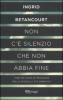 Non c'� silenzio che non abbia fine