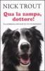 Qua la zampa dottore! La giornata speciale di un veterinario