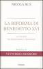 La riforma di Benedetto XVI. La liturgia tra innovazione e tradizione