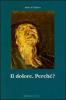 Il dolore. Perch�?