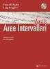 Aree intervallari. Con CD Audio