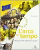 L' arco del tempo. Con planisferi-Laboratorio-Educazione alla cittadinanza. Per la Scuola media. Con CD-ROM