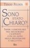 Sono stato chiaro?