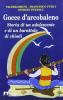 Gocce d'arcobaleno. Storia di un adolescente e di un barattolo di chiodi