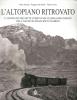 L' altopiano ritrovato. L'altopiano dei sette comuni nelle immagini inedite dell'archivio Francesco Zambon
