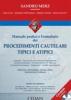 Manuale pratico e formulario dei procedimenti cautelari tipici e atipici. Con CD-ROM