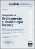 Compendio di ordinamento e deontologia forense