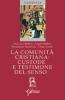 La comunit� cristiana, custode e testimone del senso