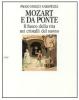 Mozart e Da Ponte. Il fuoco della vita nei cristalli del suono