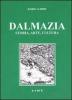 Dalmazia. Storia, arte, cultura