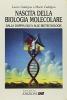 Nascita della biologia molecolare. Dalla doppia elica alle biotecnologie
