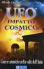 UFO. Impatto cosmico. Guerre atomiche nella valle dell'Indo