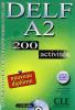 Delf A2. 200 activit�s. Con CD Audio. Per le Scuole superiori