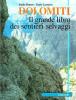 Dolomiti. Il grande libro dei sentieri selvaggi