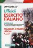 Concorsi per ufficiali esercito italiano. Manuale per gli accertamenti psico-fisici-attitudinali e delle qualit� culturali ed intellettive