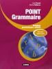 Point grammaire. Debutant. Per le Scuole superiori