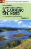 A Santiago lungo il cammino del Nord. Oltre 800 chilometri da Ir�n a Compostela