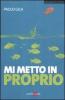 Mi metto in proprio