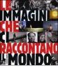 Le immagini che ci raccontano il mondo