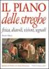 Il piano delle streghe. Fisica, diavoli, visioni, segnali