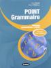 Point grammaire. Interm�diaire. Per le Scuole superiori