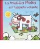 La mucca Moka e il tappeto volante