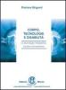 Corpo, tecnologie e disabilit�. Le tecnologie integrative, invasive ed estensive
