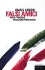 Falsi amici. Francia/Italia, perch� siamo fatti per non capirci