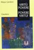 Virt� povere. Povere virt�!