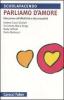 Parliamo d'amore. Educazione all'affettivit� e alla sessualit�