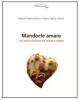 Mandorle amare. Una storia siciliana tra ricordi e ricette